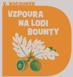Supraphon Vzpoura na lodi Bounty (Kocourek - Táborský Miroslav) - CD (MP3) (081266)