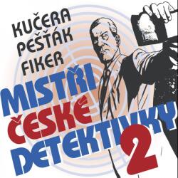 Supraphon Mistři české detektivky 2 (Kučera, Pešťák, Fiker) - 3CD (MP3) (045670)