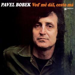 Supraphon Bobek Pavel: Veď mě dál, cesto má - Vinyl (LP) (049051)