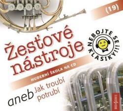 Radioservis Nebojte se klasiky! 19 Žesťové nástroje aneb Jak troubí potrubí - CD (021270)