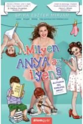  Milyen anya az ilyen? - Állítsátok meg tökéletes anyut! (9789635704705)