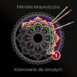 Praca zbiorowa Mandala terapeutică 1. Carte de colorat pentru adulți Carte de colorat