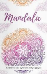 Górnicka, Barbara Mandala. Carte de colorat cu citate motivaționale Carte de colorat