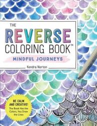 Norton, Kendra Carte originală de colorat invers: Călătorii conștiente Carte de colorat