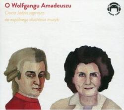 Jadwiga Mackiewicz CD despre Wolfgang Amadeus: Mătușa Jadzia te invită la ascultarea muzicii împreună