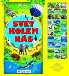 Svojtka § Co. , s. r. o Svět kolem nás - Mluvící knížka