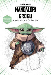 Maxim Star Wars: A mandalóri és Grogu - A színezés művészete - Kreativitásra ösztönző 100 képpel - bookfriends