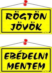  Információs tábla, 20x10, 5 cm, kétoldalas, "Rögtön jövök/Ebédelni mentem", sárga (LUIN010) - primatinta