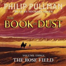 Philip Pullman CD MP3 The Rose Field. The Book of Dust Volume Three