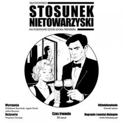 Igor Frender Stosunek nietowarzyski - słuchowisko na podstawie sztuki Igora Frendera