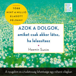  Azok a dolgok, amiket csak akkor látsz, ha lelassítasz [eHangoskönyv]