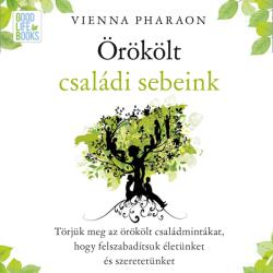  Örökölt családi sebeink [eHangoskönyv]