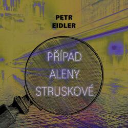 Supraphon Případ Aleny Struskové (Eidler - Preiss Martin) - CD (MP3) (094530)
