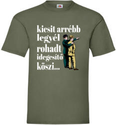  Kicsit arrébb legyél rohadt idegesítő - Proli Férfi Póló (124958)