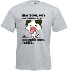  Te is utálod amikor kimész és emberek. . . - Proli Férfi Póló (159832)