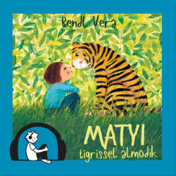  Matyi tigrissel álmodik [eHangoskönyv]