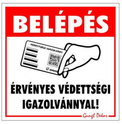Gungl dekor Matrica Belépés érvényes védettségi igazolvánnyal 10x10 cm "B (210/240) - tonerpiac