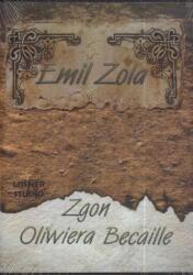Zola Emil Moartea lui Olivier Becaille. Audiobook (1CD-MP3)