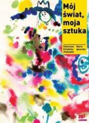 Katarzyna Kołodziej Lumea mea, arta mea