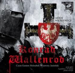 Adam Mickiewicz Konrad Wallenrod. Clubul cărții citite. Audiobook (1 CD-MP3)