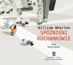 William Wharton Iubitorii întârziați. Audiobook