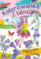 Danuta Klimkiewicz, Maria Kwiecień Wydawnictwo Skr Carte de colorat cu tatuaje. Flori magice Carte de colorat