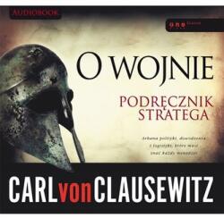 Carl Clausewitz Despre război. Manualul strategului Audiobook