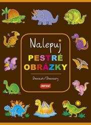 Ing. Stanislav Soják - INFOA Dinozauri / Dinosauri - Lipește imagini colorate