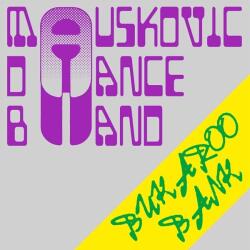 Mauskovic Dance Band - BUKAROO BANK - Vinyl (7640159731825)