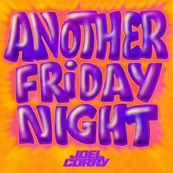JOEL CORRY - ANOTHER FRIDAY NIGHT (140 GR 12") - Vinyl (5054197745607)