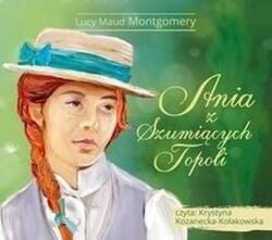 Lucy Maud Montgomery Ania z Szumiących Topoli. Audiobook