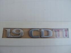 Opel Bélyegző "1, 9 Cdti" felirat hátul Opel Oe 93182920