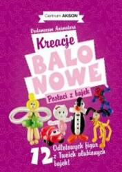 Akson Kreacje balonowe. Postaci z bajek Vademecum cz. 2