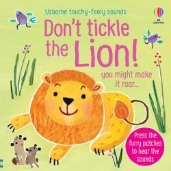 Usborne Don't Tickle the Lion! - Carte cu sunete pentru copii 6+ luni, Usborne (9781474968720)