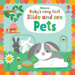 Usborne Baby's Very First Slide and See Pets - Carte pentru copii 6+ luni, Usborne (9781474999083)