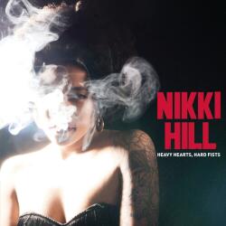 Nikki Hill - Heavy Heart, Hard Fists (Reissue) (LP) (4018939406905)