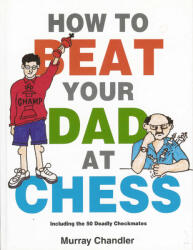 Gambit How to Beat Your Dad at Chess