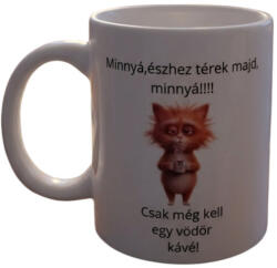  Minnyá, észhez térek majd-fehér bögre