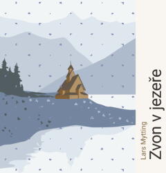 Supraphon Zvon v jezeře (Mytting Lars - Zadražil Jan) - 2CD (MP3) (095947)