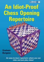 Gambit An Idiot-Proof Chess Opening Repertoire
