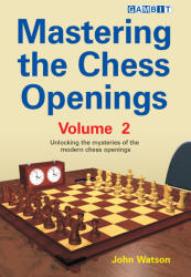 Gambit Mastering the Chess Openings, Volume 2