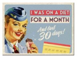 Nostalgic Art Germany Magnet 6 x 8cm - On a diet for a month - Am ținut regim o lună (14281)