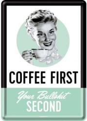 Nostalgic Art Germany Carte Poștală metalică - Coffee First. Your Bullshit Second. - Intai Cafeaua și Apoi Balivernele Tale (10297)