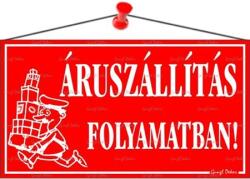  Információs tábla, 22, 5x12, 5 cm, Áruszállítás folyamatban! , piros (000 - 112P) - wondex