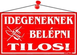  Információs tábla, 22, 5x12, 5 cm, Idegeneknek belépni tilos! , piros (000 - 190P) - wondex