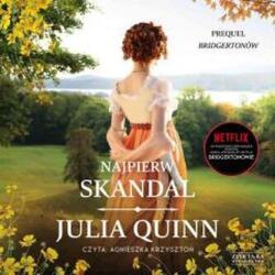 Julia Quinn Najpierw skandal audiobook