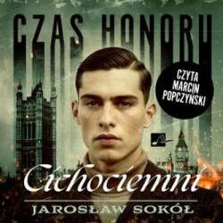 Jarosław Sokół Czas honoru T. 1 Cichociemni audiobook