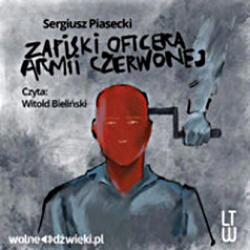 Piasecki Sergiusz Notele unui ofițer din Armata Roșie. Audiobook