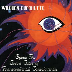 Master Wilburn Burchette - Opens The Seven Gates Of Transcendental Consciousness (Reissue) (LP) (0825764624718)