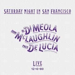 Al Di Meola & John McLaughlin & Paco De Lucía - Saturday Night In San Francisco (Limited Edition) (180 g) (LP) (4029759172437)